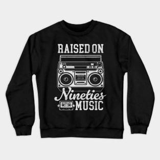 Raised on 90's Music: Funny Vintage Boom Box and Cassette Tape Crewneck Sweatshirt